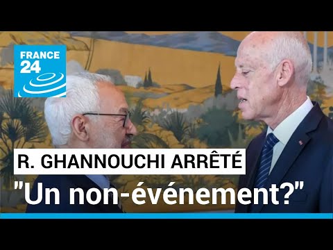 Arrestation de Rached Ghannouchi en Tunisie: Un non-événement? • FRANCE 24