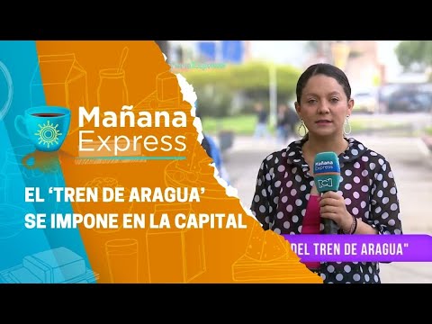 Los estragos generados por el ‘Tren de Aragua’ | Mañana Express