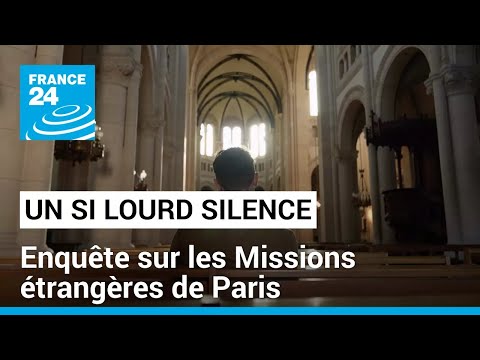 Abus sexuels au sein de l’Église : les Missions étrangères de Paris dans la tourmente • FRANCE 24