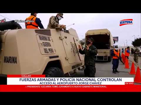 Callao: Fuerzas armadas y PNP controlan acceso al aeropuerto Jorge Chávez