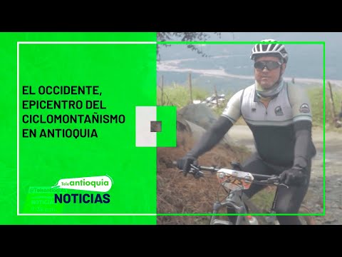 El Occidente, epicentro del ciclomontañismo en Antioquia - Teleantioquia Noticias