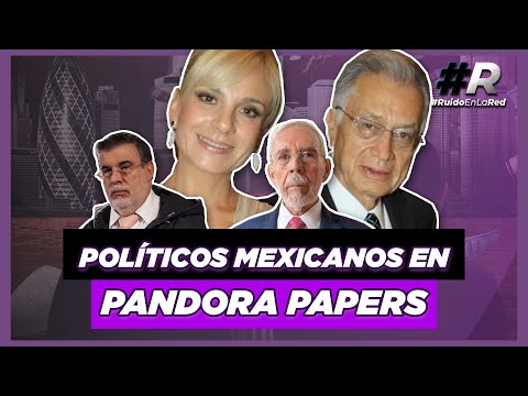 ¿Qué son los PANDORA PAPERS y qué MEXICANOS están involucrados