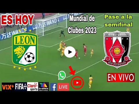 León vs. Urawa Reds en vivo, donde ver, a que hora juega León vs. Urawa Red Diamonds 2023