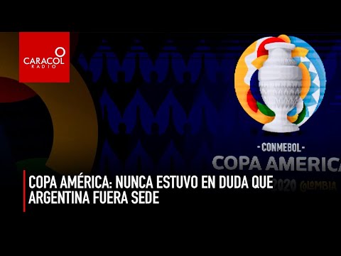 Copa América: Nunca estuvo en duda que Argentina fuera sede