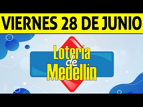 Resultados Lotería de MEDELLÍN del Viernes 28 de Junio de 2024  PREMIO MAYOR