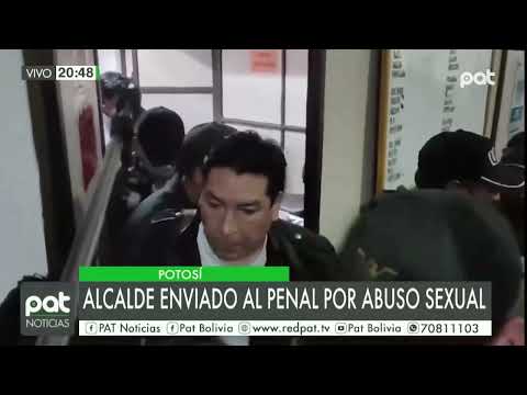 Alcalde de Potosí enviado al penal por abuso sexual
