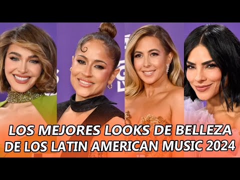 Los MEJORES LOOKS de belleza de los Latin American Music Awards 2024