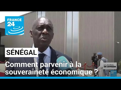 Souveraineté économique du Sénégal : quels sont les défis à relever pour y parvenir ?