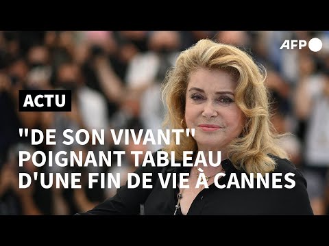 Cannes: De son vivant avec Catherine Deneuve, le récit d'une fin de vie | AFP
