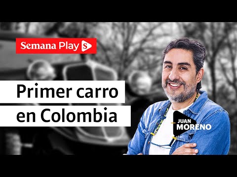 El primer carro que llego a Colombia | Juan Moreno en Último Modelo - Semana Play