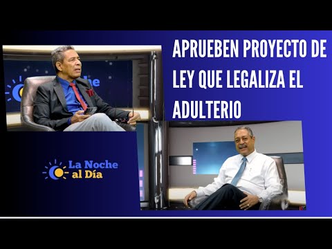 APRUEBEN PROYECTO DE LEY QUE LEGALIZA EL ADULTERIO