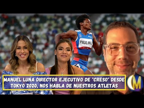 Manuel Luna director de CRESO, desde Tokyo 2020 nos habla del apoyo brindado a nuestros atletas