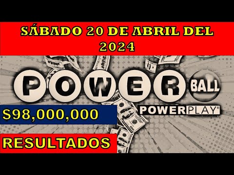 RESULTADOS POWERBALL DEL SÁBADO 20 DE ABRIL SWL 2024 $98,000,000/LOTERÍA DE ESTADOS UNIDOS