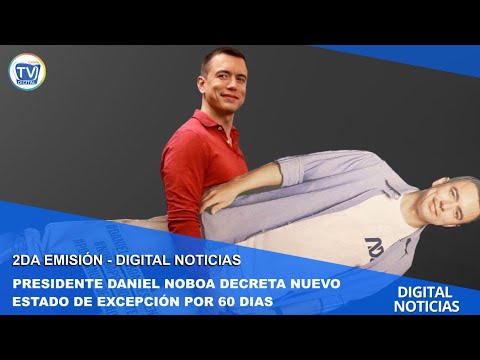 PRESIDENTE DANIEL NOBOA DECRETA NUEVO ESTADO DE EXCEPCIÓN POR 60 DIAS