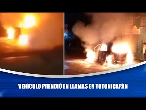 Vehículo prendió en llamas en Totonicapán