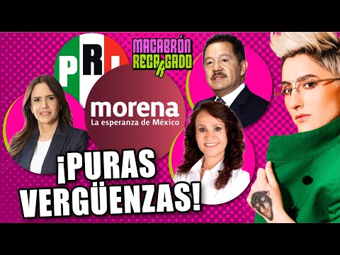 Morena: los trapos más cochinos de sus candidatos | Macabrón Recargado