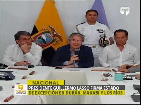 Presidente Guillermo Lasso firma estado de excepción en Durán, Manabí y Los Ríos