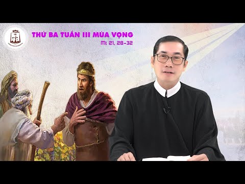 Suy niệm Lời Chúa thứ Ba tuần III Mùa Vọng 14/12/2021 - Lm. Phaolô Lưu Quang Bảo Vinh, C.Ss.R.