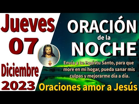 oración de la noche de hoy Jueves 07 de Diciembre de 2023 - 2 pedro 1:10-11