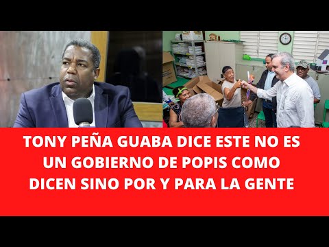 TONY PEÑA GUABA DICE ESTE NO ES UN GOBIERNO DE POPIS COMO DICEN SINO POR Y PARA LA GENTE