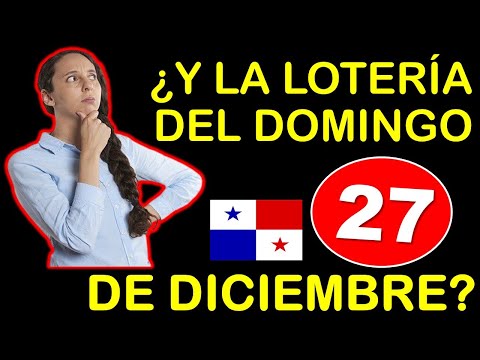Cuando Juega el Sorteo de la Loteria de Panama del Domingo 27 de Diciembre del 2020