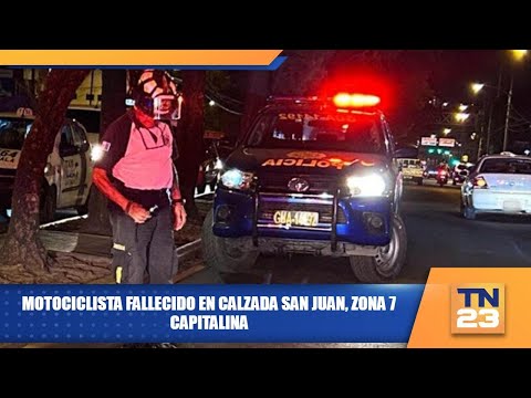 Motociclista fallecido en Calzada San Juan, zona 7 capitalina