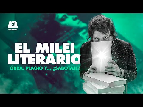 LA LITERATURA DE MILEI: ENTRE LA BATALLA CULTURAL Y LOS PLAGIOS | ARGENTINOS DE BIEN #5