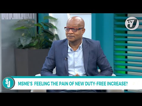 MSME's Feeling the Pain of New Duty-Free Increase with Donovan Wignal | TVJ Smile Jamaica