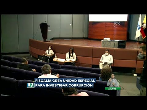 Fiscalía crea unidad especial para investigar corrupción en Ecuador