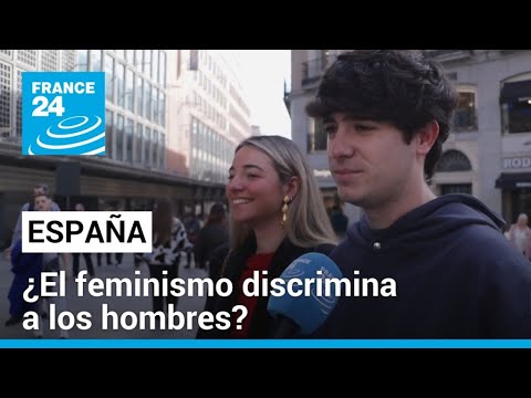 ¿El feminismo discrimina a los hombres? 44% de encuestados en España creen que sí • FRANCE 24
