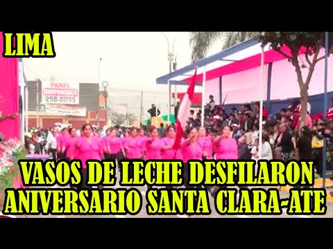VASOS DE LECHES Y ORGANIZACIONES SOCIALES DESFILARON POR EL ANIVERSARIO DE SANTA CLARA EN ATE..