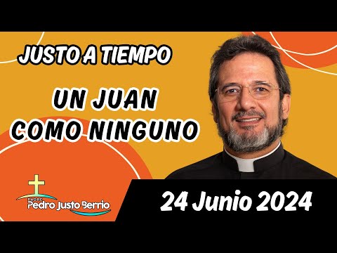 Evangelio de hoy Lunes 24 Junio 2024 | Padre Pedro Justo Berrío