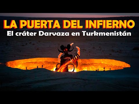 El cráter Darvaza en Turkmenistán  LA PUERTA DEL INFIERNO