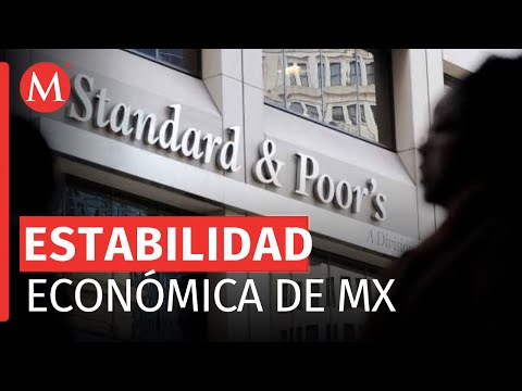 Standard and Poor's ratifica calificación de la deuda de México con perspectiva estable