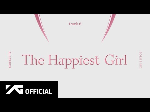 BLACKPINK---‘The-Happiest-Girl BLACKPINK---‘The-Happiest-Girl