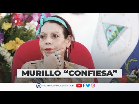 Rosario Murillo y su escandalosa confesión