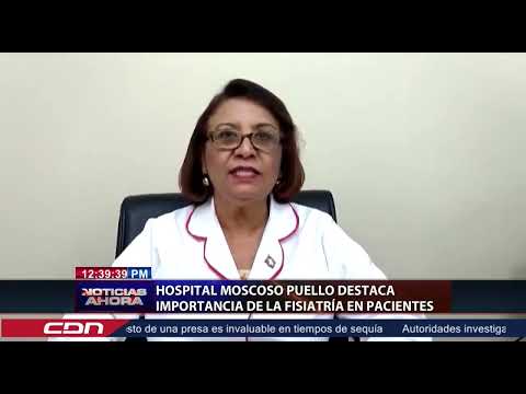 Hospital Moscoso Puello destaca importancia de la fisiatría en pacientes