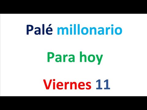 PALÉ MILLONARIO para hoy Viernes 11 de Octubre, El campeón de los números