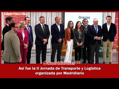 Así fue la II Jornada Transporte y Logística organizada por Madridiario