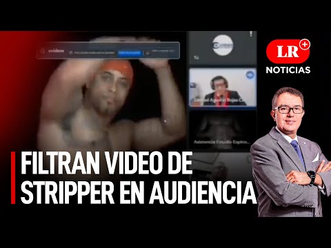 Pedro Castillo: filtran video de stripper en audiencia | LR+ Noticias
