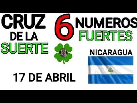 Cruz de la suerte y numeros ganadores para hoy 17 de Abril para Nicaragua