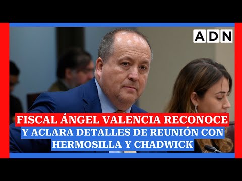 Fiscal Ángel Valencia reconoce y aclara detalles de polémica reunión con Hermosilla y Chadwick