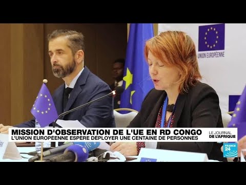 La mission d observation de l Union européenne en RD Congo dévoile son