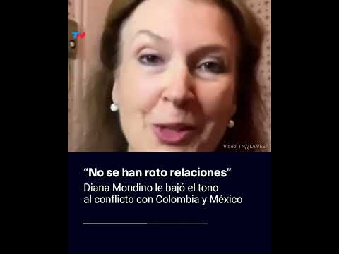 No se han roto relaciones: Diana Mondino le bajó el tono al conflicto con Colombia y México