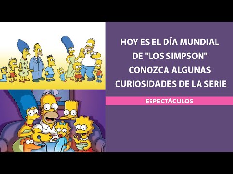 Hoy es el Día Mundial de Los Simpson : conozca algunas curiosidades de la serie