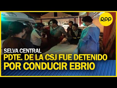 Junín: Presidente de la Corte de la Selva Central fue detenido por conducir en estado de ebriedad