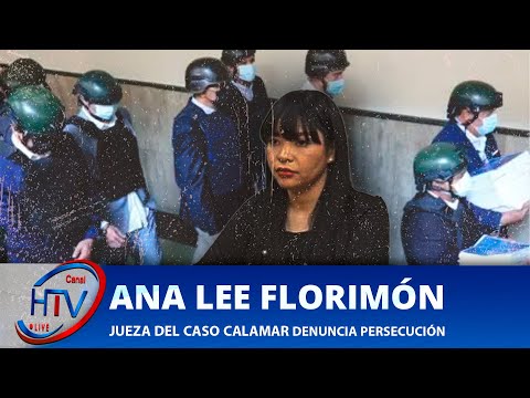 Ana Lee Florimón Jueza del Caso Calamar Denuncia Persecución