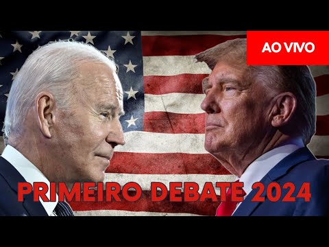 ACOMPANHE o PRIMEIRO DEBATE entre TRUMP e BIDEN para ELEIÇÕES PRESIDENCIAIS AMERICANAS de 2024