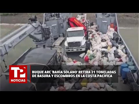 Buque ARC 'Bahía Solano' retira 21 toneladas de basura y escombros en la Costa Pacífica I17.03.2024I
