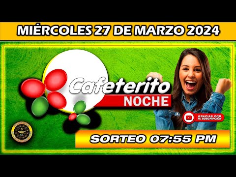 Resultado de EL CAFETERITO NOCHE del MIÉRCOLES 27 de marzo del 2024 #chance #cafeteritonoche